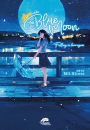 Love under the Blue Moon (light novel) Mii Hirose