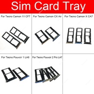 SIM Card Tray Holder For Tecno Camon 11 CF7/X CA7/Pouvoir1 LA6/ Pouvoir2 Pro LA7   Reader Card Slot 