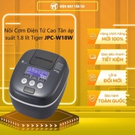 JPC-W18W - Nồi Cơm Điện Tử Cao Tần áp suất 1.8 lít Tiger JPC-W18W - GIAO TOÀN QUỐC FREESHIP HCM