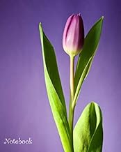 Notebook: Beautiful Tulip Theme and Love Quote. College ruled, lined notebook paper with margin. 120