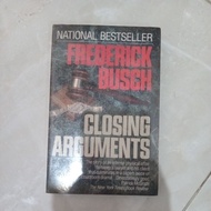 CLOSING ARGUMENTS FREDERICK BUSCH