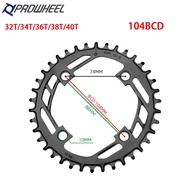 PROWHEEL MTB Chainring 104BCD Narrow-Wide 32T/34T/36T/38T Single Speed Steel Round
