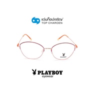 PLAYBOY แว่นสายตาทรงCat-Eye PB-35988-C4 size 52 By ท็อปเจริญ