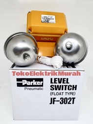 FLOAT LEVEL SWITCH PARKER JF 302 / JF302 T / JF-302 T / JF302T JF-302T - CAHAYAMEGAH
