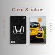HONDA CARD STICKER - TNG CARD / NFC CARD / ATM CARD / ACCESS CARD / TOUCH N GO CARD / WATSON CARD