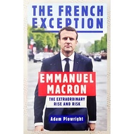 MBH | THE FRENCH EXCEPTION - EMMANUEL MACRON: THE EXTRAORDINARY RISE AND RISK by Adam Plowright (Bio