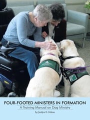 Four-Footed Ministers in Formation Jerilyn E. Felton