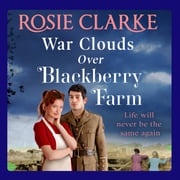 War Clouds Over Blackberry Farm Rosie Clarke
