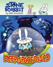 Stone Rabbit #3: Deep-Space Disco Erik Craddock