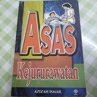 ASAS KEJURURAWATAN - AZIZAH ISMAIL