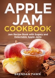 Apple Jam Cookbook Brendan Fawn