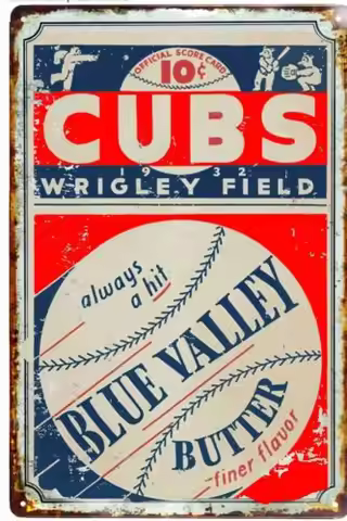 Tin Sign 8 x 12 1932 Bule Butter Advertising Wrigley Field Chicago Cubs