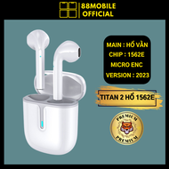 Tai nghe hổ vằn 1562E Titan 2 Micro ENC bản pin 8H bluetooth gaming cao cấp 2024 88Mobile