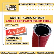 KARPET TALANG AIR ATAP ANTI BOCOR PLASTIK 90 CM TEBAL