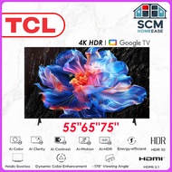 TCL 55" /65" / 75" 4K UHD + HDR Google Smart TV