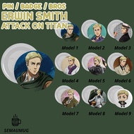 ERWIN SMITH ATTACK ON TITAN PIN GIFT CUTE ANIME ROUND BADGE BROOCH CUSTOM PRINT SEMAUMUG