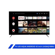 Led Tv Aqua 43 inch LE43AQ1000U 43AQT1000 Android Smart Digital FHD