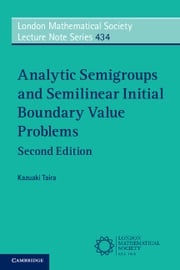 Analytic Semigroups and Semilinear Initial Boundary Value Problems Kazuaki Taira