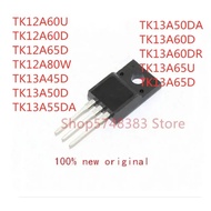 10PCS TK12A60U TK12A60D TK12A65D TK12A80W TK13A45D TK13A50D TK13A55DA TK13A50DA TK13A60D TK13A60DR T