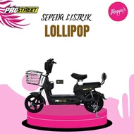 Sepeda Listrik Prostreet Lollipop Terbaru