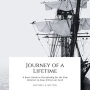Journey of a Lifetime Michael A. Milton