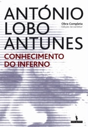 Conhecimento do Inferno António Lobo Antunes