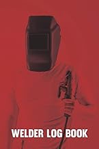 Welder Log Book: Some People Call Me a Welder the Most Important Call Me Dad, welder gift, welding r