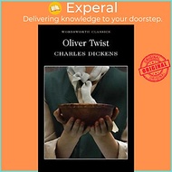 Sách - Oliver Twist by Charles Dickens,Dr Keith Carabine,Dr Ella Westland,George Cruickshank (UK edi