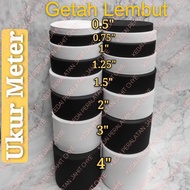 Getah Kain Lembut (Ukur Meter)Getah Kain Lembut 1/2inci ,3/4inci ,1inci,1.25inci,1.5inci, 2inci,3inc