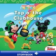 Mickey Mouse Clubhouse: Top o' the Clubhouse Disney Books