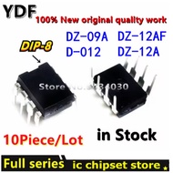 10PCS 100% New DZ-09A D-012 DZ-12AF DZ-12A DIP-8 Chipset