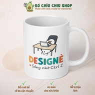 Professional ceramic cup "DESIGNẺ - live thanks to Ctrl Z" model 2 - funny birthday gift for friends