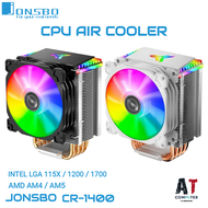 CPU AIR COOLER (พัดลมซีพียู) Jonsbo CR-1400 Series Intel LGA115X / 1200 / 1700 AMD: AM4 / AM5