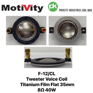 Motivity F-12/CL Tweeter Voice Coil Titanium Film Flat 35mm 8Ω 40W