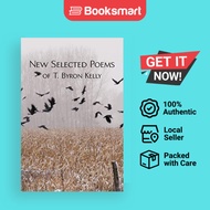 New Selected Poems of T.Byron Kelly by T. Byron Kelly | Paperback | Author Solutions | 9781440192685