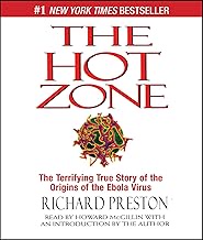 The Hot Zone: The Terrifying True Story of the Origins of the Ebola Virus