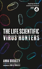 The Life Scientific: Virus Hunters Anna Buckley