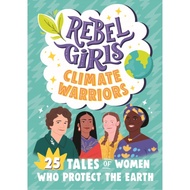 Rebel Girls Climate Warriors: 25 Tales of Women Protect the Earth/Rebel Girls [Sanmin Online Booksto