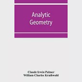 Analytic geometry, with introductory chapter on the calculus