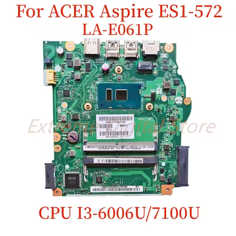 LA-E061P For ACER Aspire ES1-572 laptop motherboard with CPU I3-6006U/7100U 100% Tested Fully Work