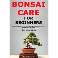 Bonsai Care for Beginners 盆景護理種植藝術園藝書 英文