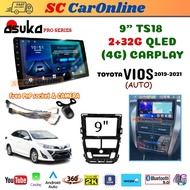 Toyota Vios For 2019-2021(AUTO)Asuka Pro Series TS18 (4G)QLED [2GB RAM+32GB ROM] 👍Android Player 9” inch Casing + Socket