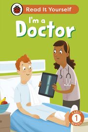 I'm a Doctor: Read It Yourself - Level 1 Early Reader Ladybird