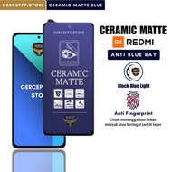 Ceramic Matte Anti Blue Ray Xiaomi Mi 13T 13T Pro 12T 12T Pro 12 Lite 11T 11T Pro 11 Lite 11i 11x 10