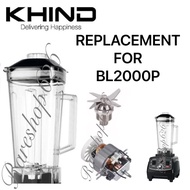 KHIND BL2000P HEAVY DUTY BLENDER REPLACEMENT