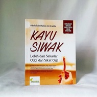 Siwak Wood More Than Toothpaste and Toothbrush - Thibbia