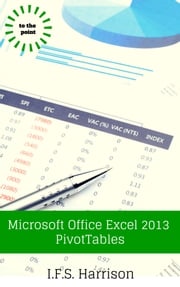 Microsoft Office Excel 2013 PivotTables IFS Harrison