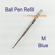 ไส้ปากกา MONTBLANC ฺBall Pen Refill ลูกลื่น ของแท้ Germany