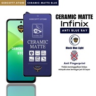 Ceramic Matte Anti Blue Ray Infinix Smart 10 8 9 10 Plus 10 HD 9 HD 8 Pro 8 Plus 7 6 Plus 6 HD 6 Nfc