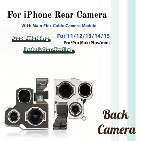 Fully Tested Rear Camera For iPhone 11 12 13 14 15 Pro Max / Plus /Mini With Main Lens Flex Cable Ba
